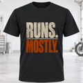 Runs. Mostly. T-Shirt