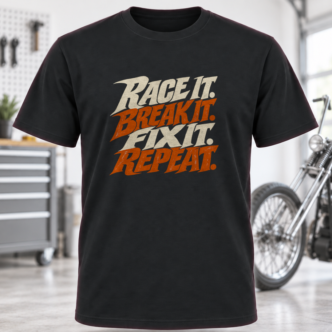 Race It. Break It. Fix It. Repeat. T-Shirt