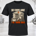 She Knows About The Third Bike T-Shirt