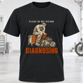 Diagnosing Mechanic T-Shirt "Please Do Not Disturb"