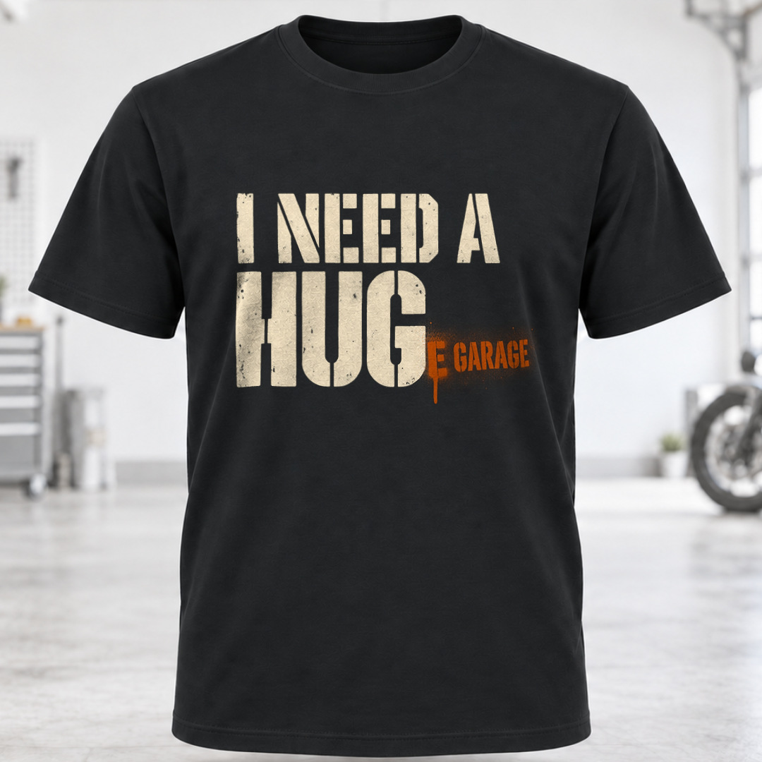 I Need a HUGE Garage T‑Shirt