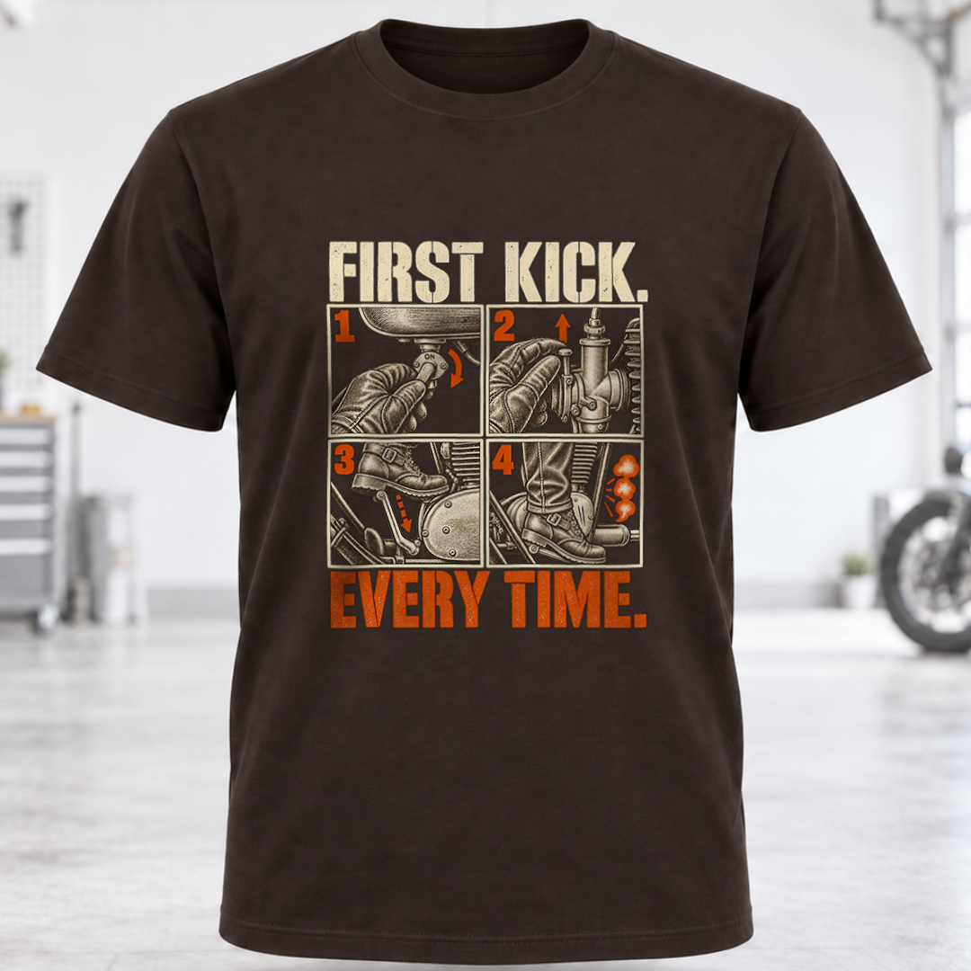 T-Shirt – "First Kick. Every Time."