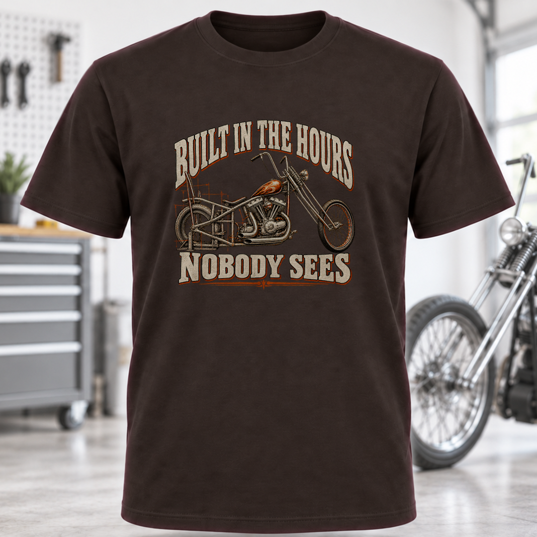 Built in the Hours Nobody Sees Motorcycle T-Shirt