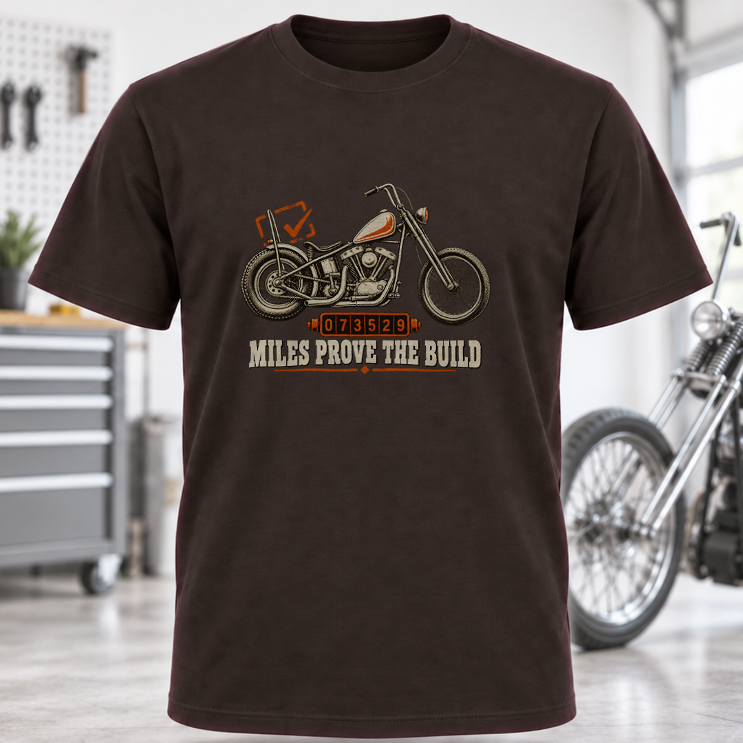 Miles Prove The Build Motorcycle T-Shirt