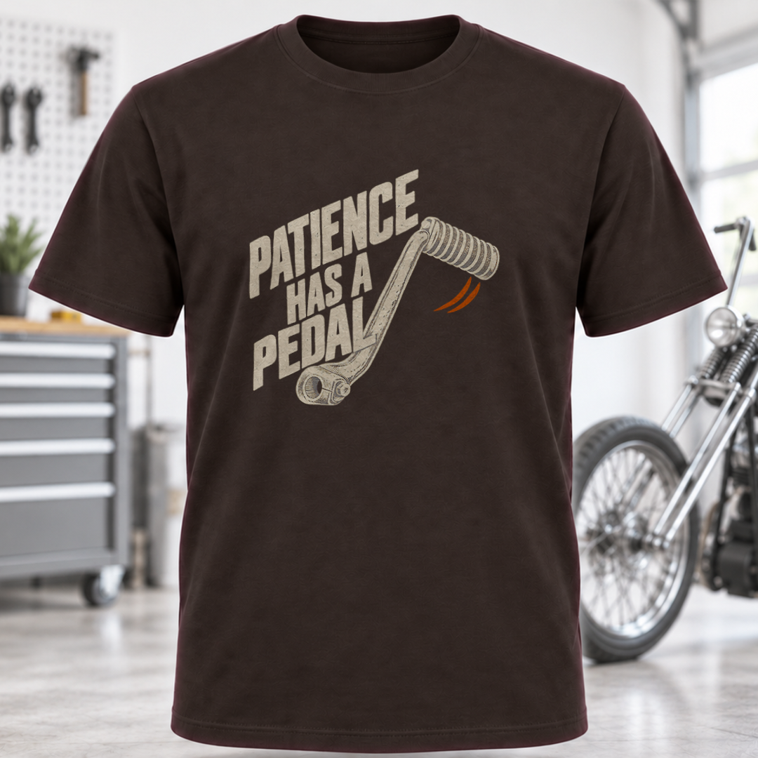 Patience Has a Pedal T-Shirt