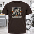 Built After Clocking Out T-Shirt
