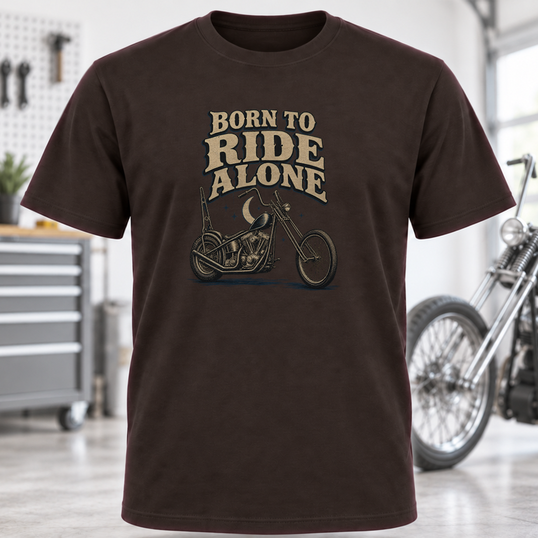 Born to Ride Alone Chopper T-Shirt