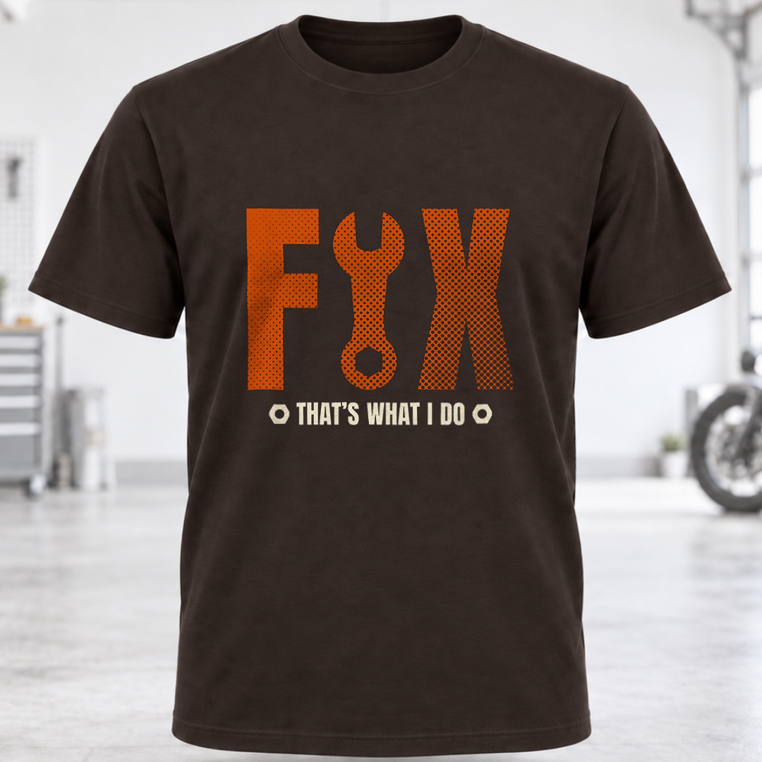 Fix That’s What I Do T-Shirt