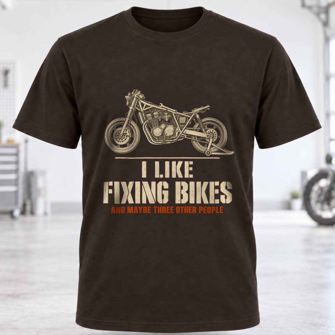 I Like Fixing Bikes T Shirt