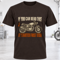 T-Shirt - "If You Can Read This It Started First Kick"
