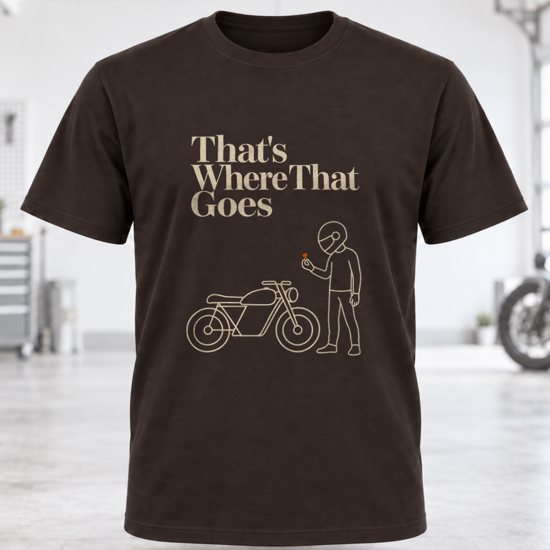 That’s Where That Goes T-Shirt