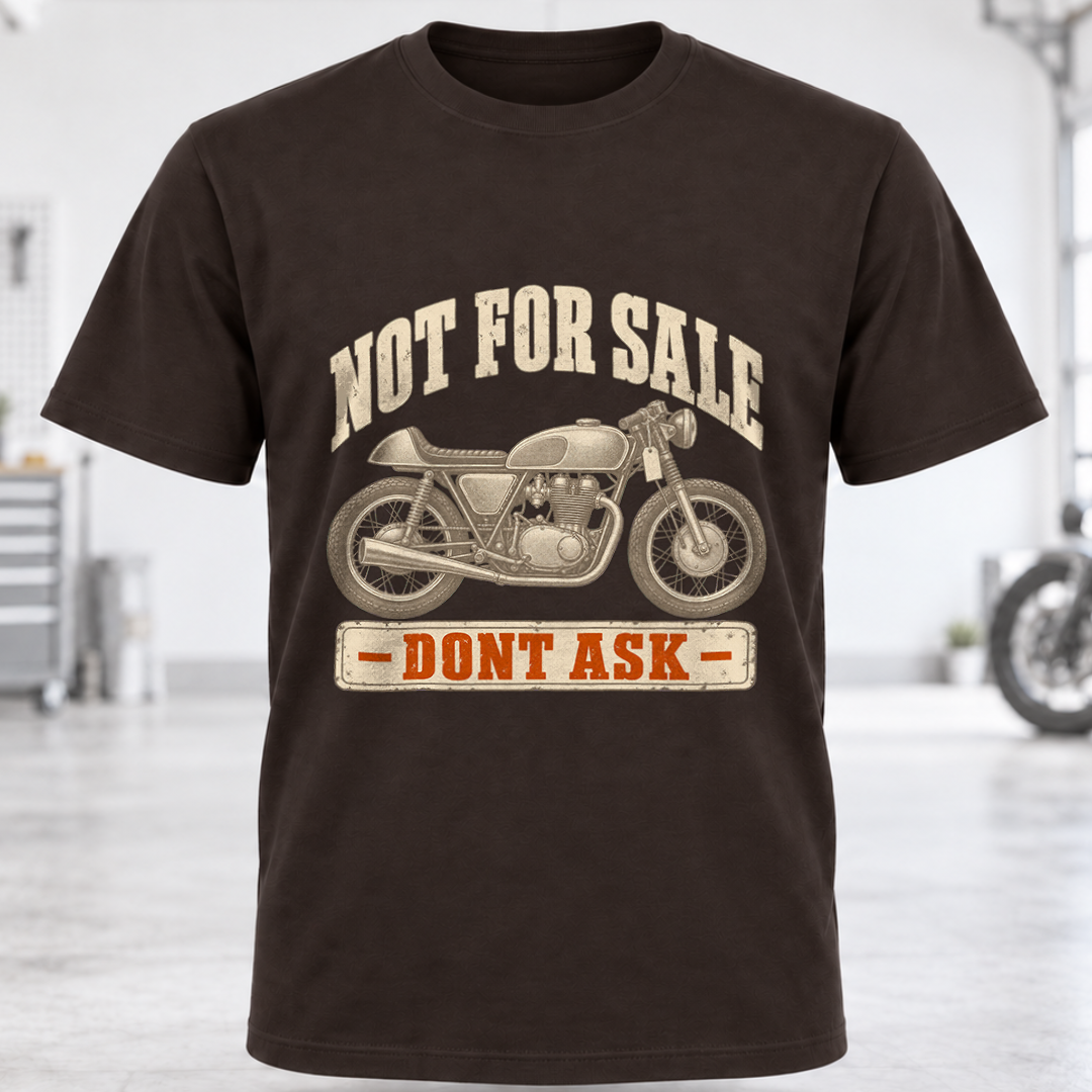 'Not For Sale - Don't Ask' T-Shirt