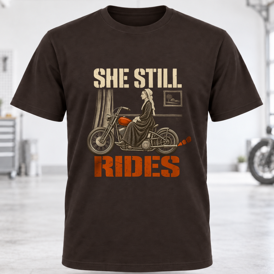 She Still Rides Motorcycle T-Shirt