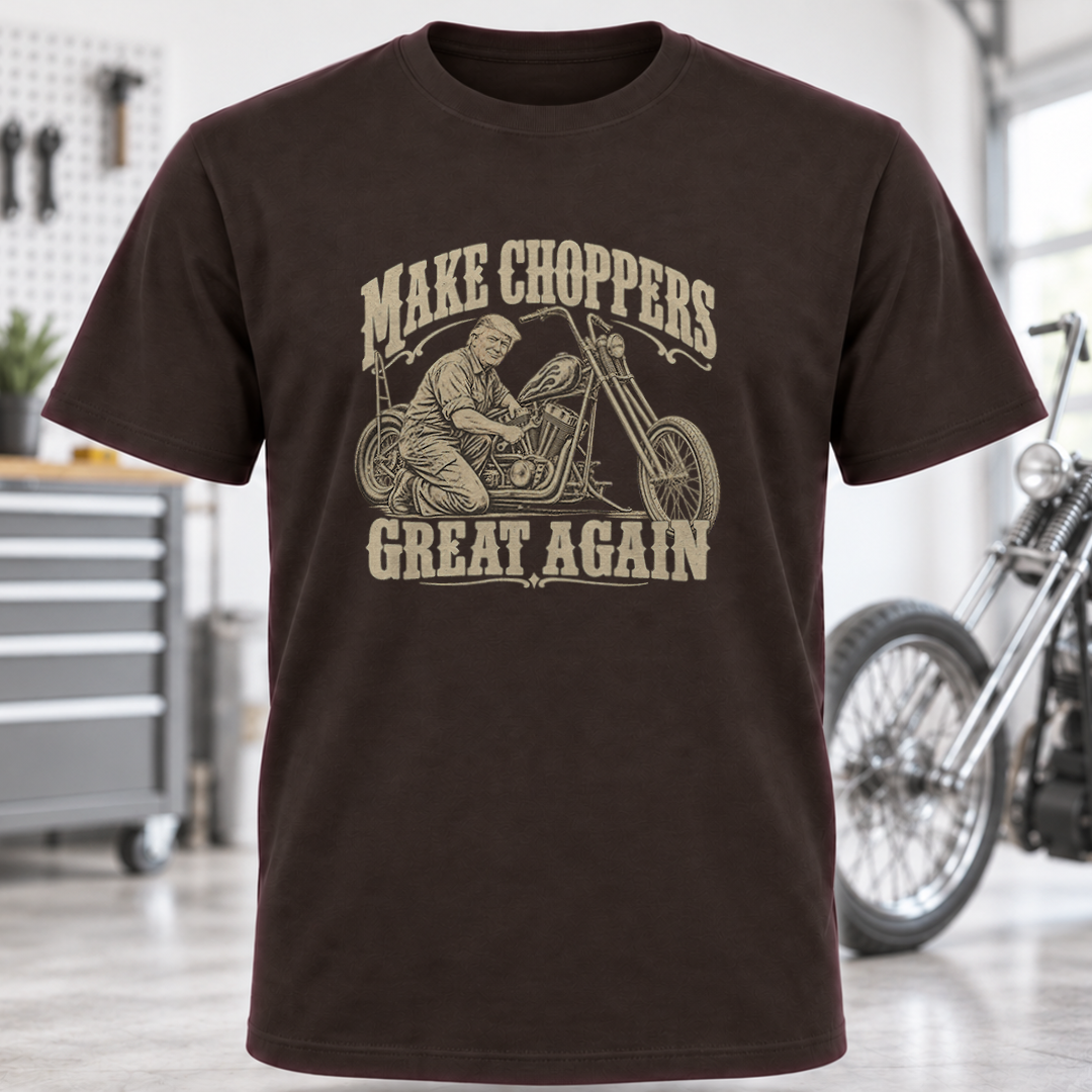 Make Choppers Great Again Motorcycle T-Shirt