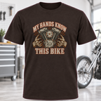 T-Shirt - "My Hands Know This Bike"