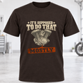 T-Shirt — "It's Making A Noise, Still Runs"