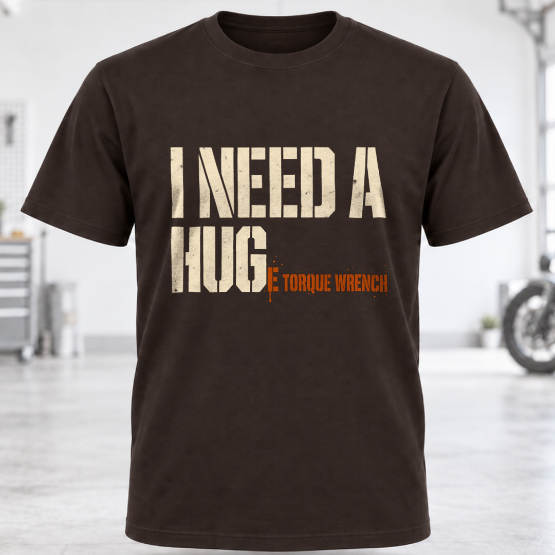I NEED A HUGe Torque Wrench T-Shirt