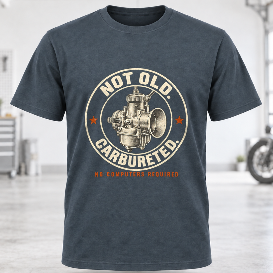 "Not Old, Carbureted" T-Shirt