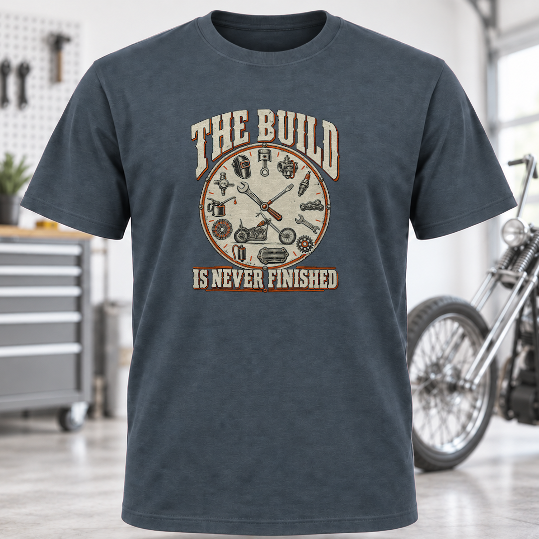 The Build Is Never Finished T-Shirt