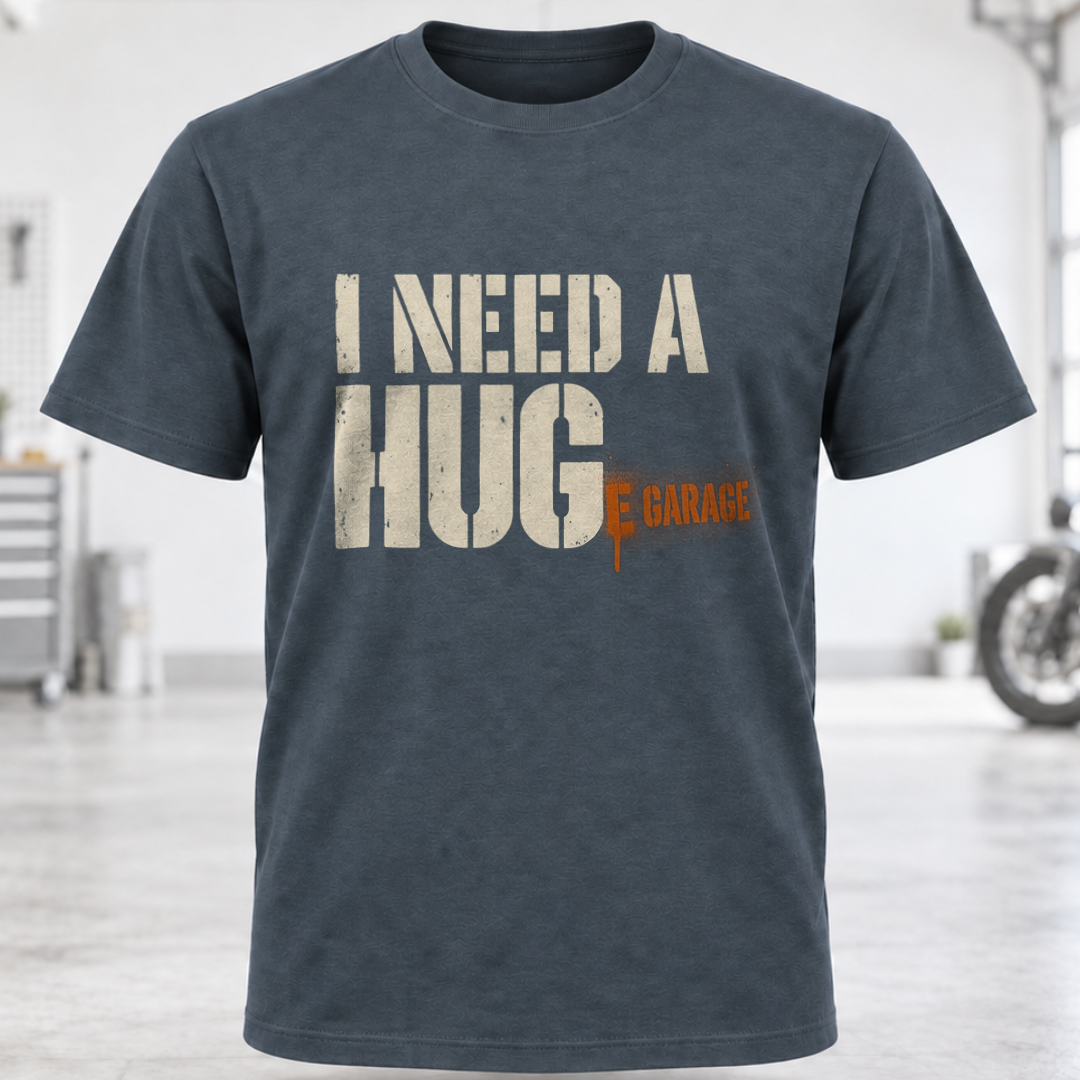 I Need a HUGE Garage T‑Shirt