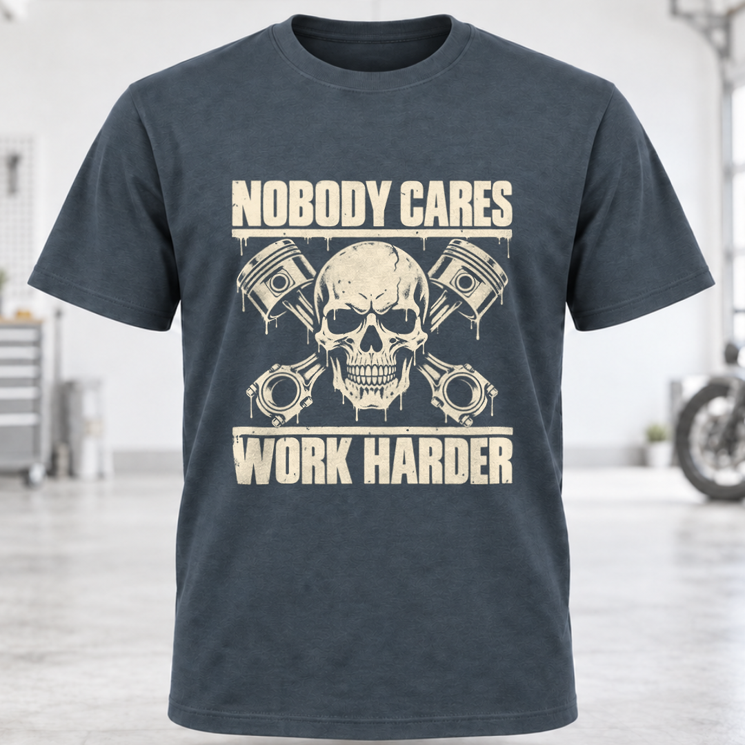 Nobody Cares Work Harder Skull T-Shirt