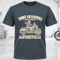 T-Shirt - "Some Grandpas Take Naps"
