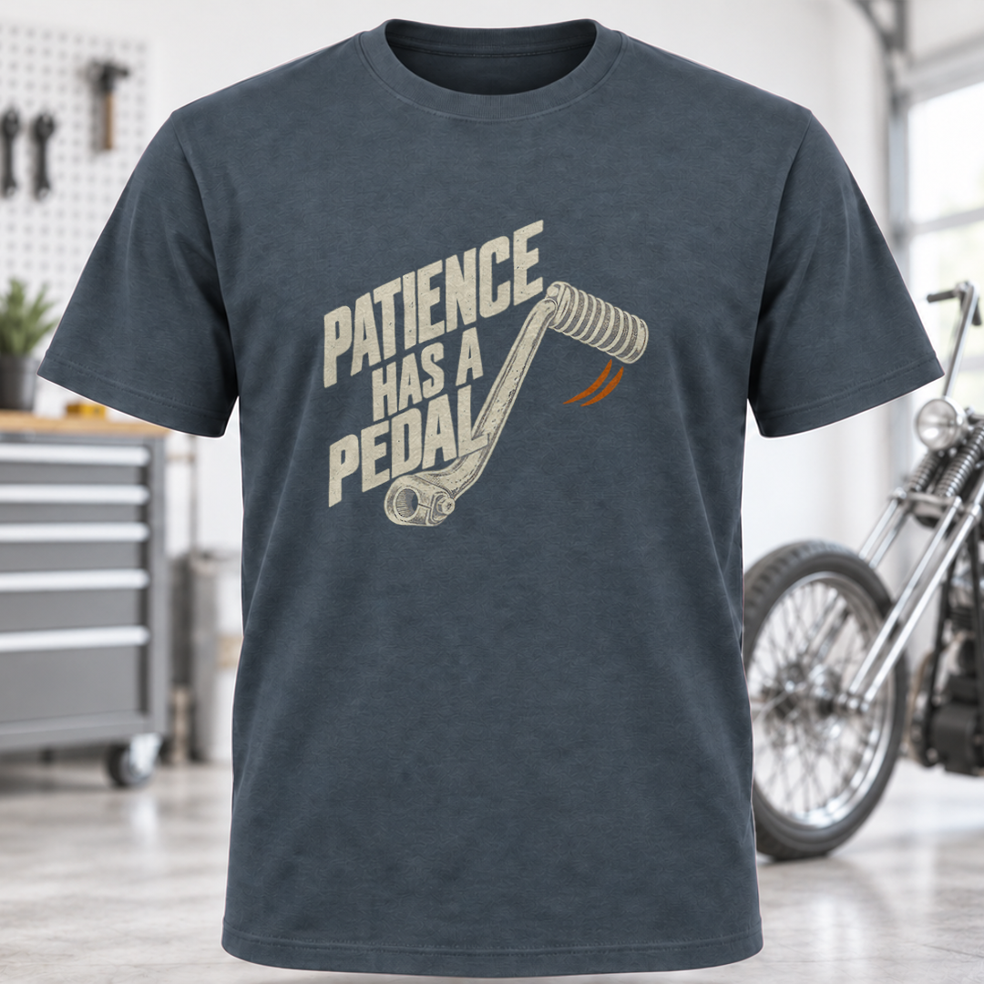 Patience Has a Pedal T-Shirt