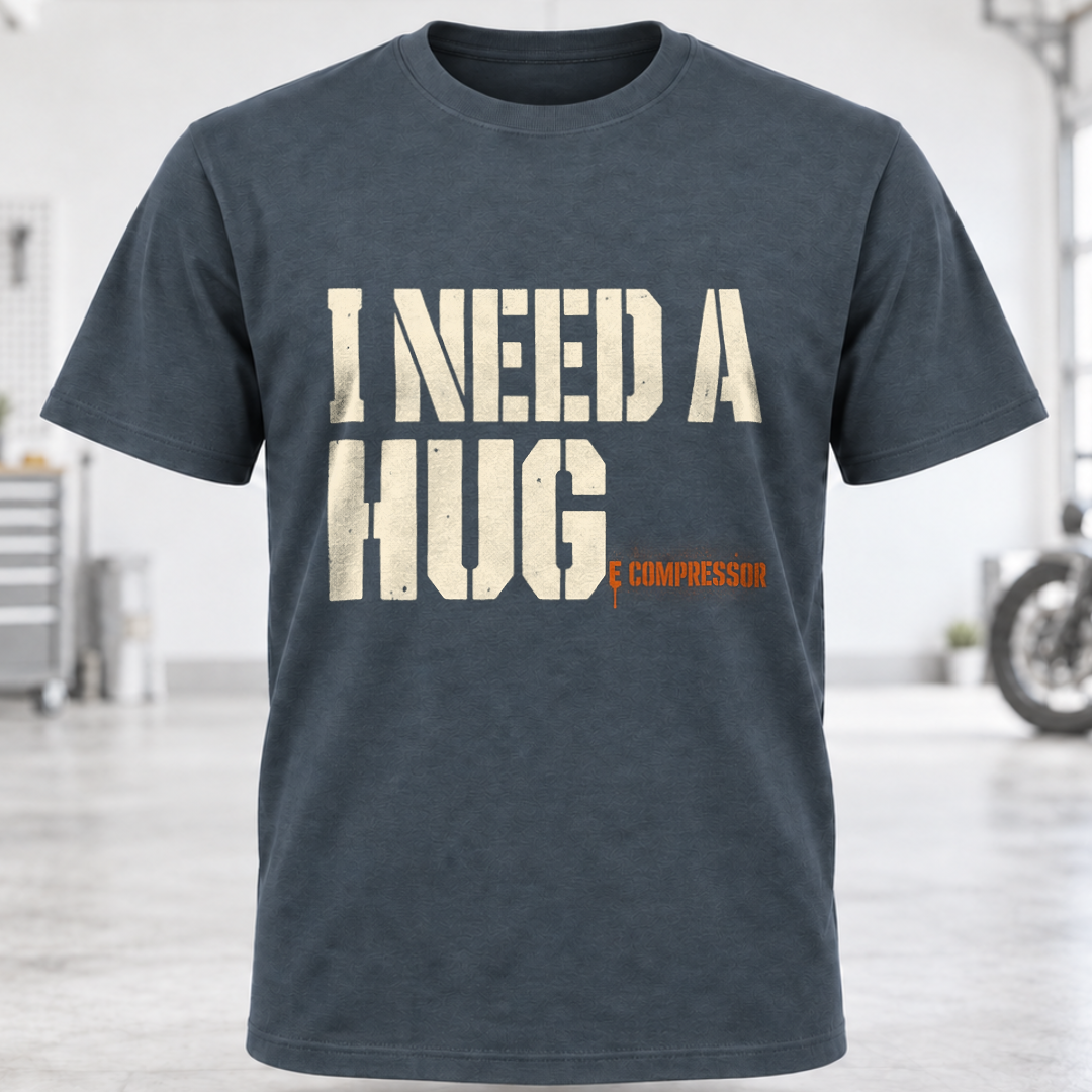 I NEED A HUGe Compressor T-Shirt