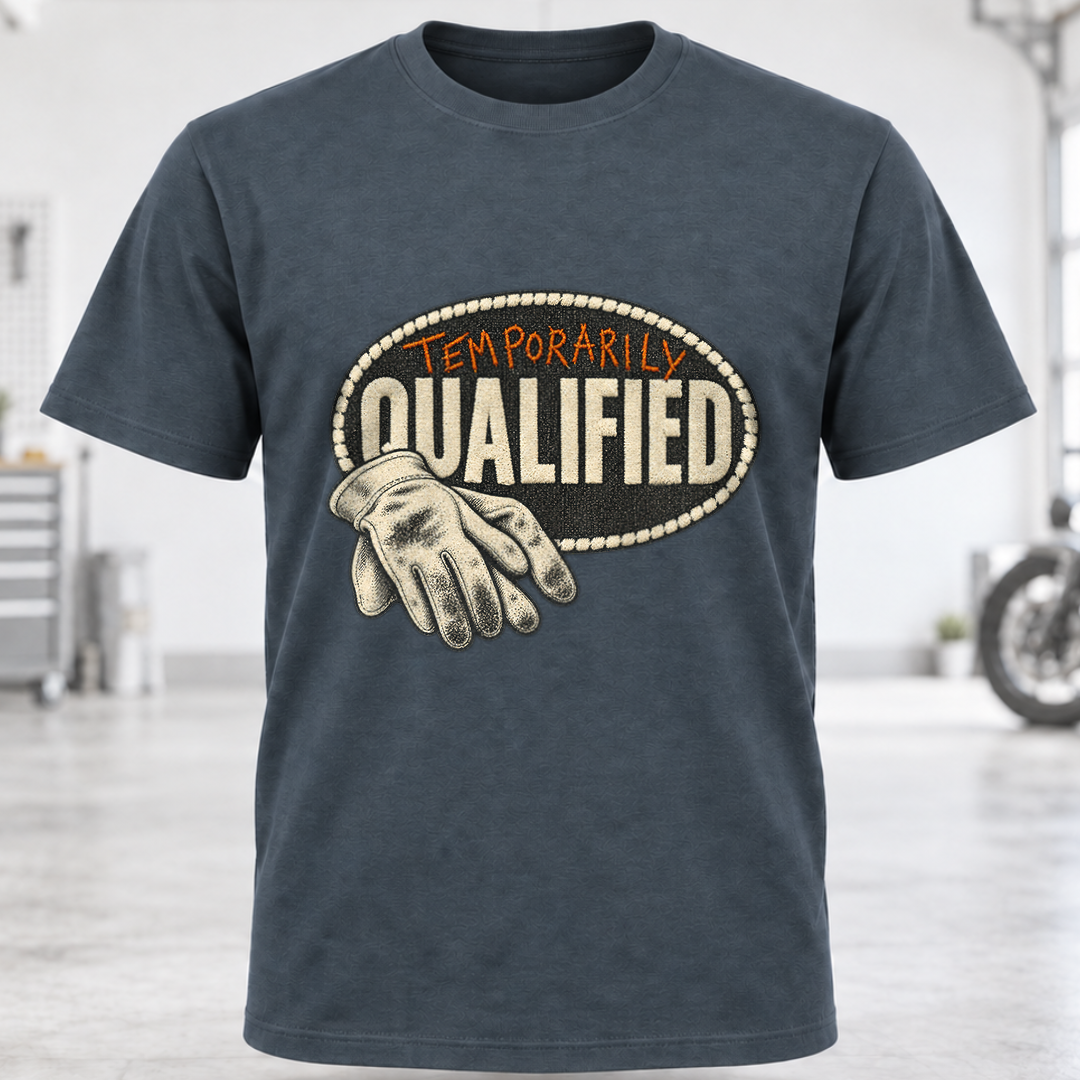 Temporarily Qualified T-Shirt