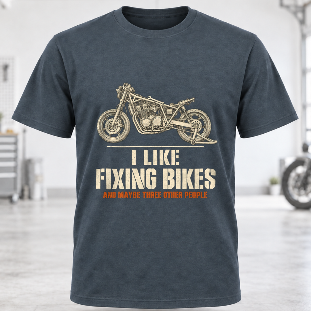 I Like Fixing Bikes T Shirt