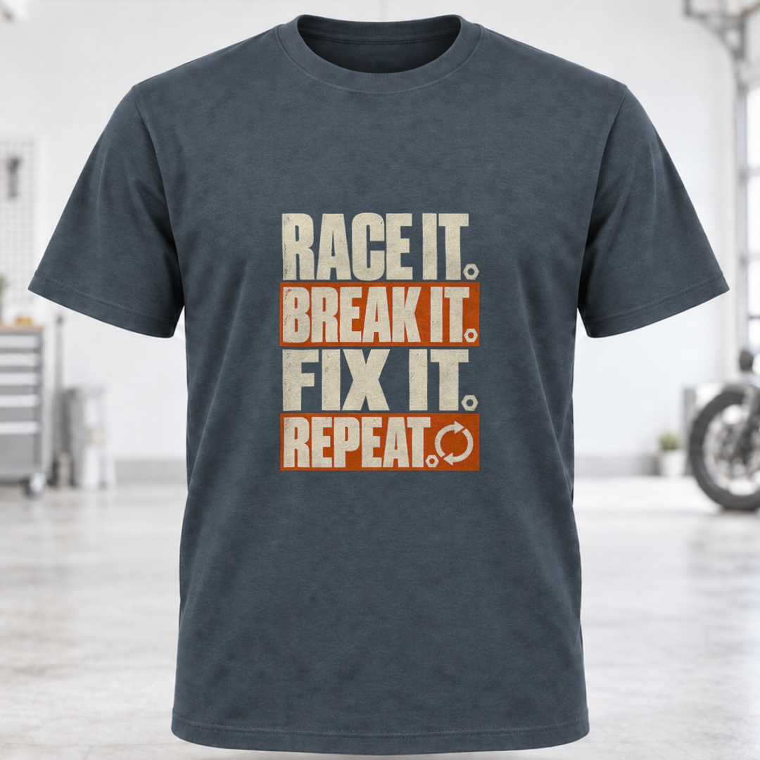 Race It. Break It. Fix It. Repeat. T-Shirt