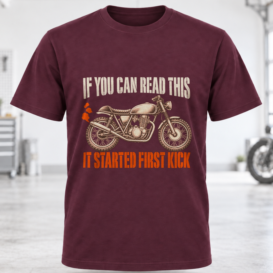T-Shirt - "If You Can Read This It Started First Kick"