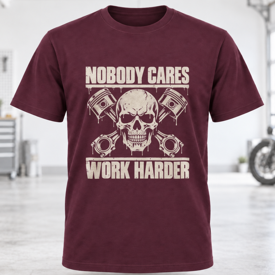 Nobody Cares Work Harder Skull T-Shirt