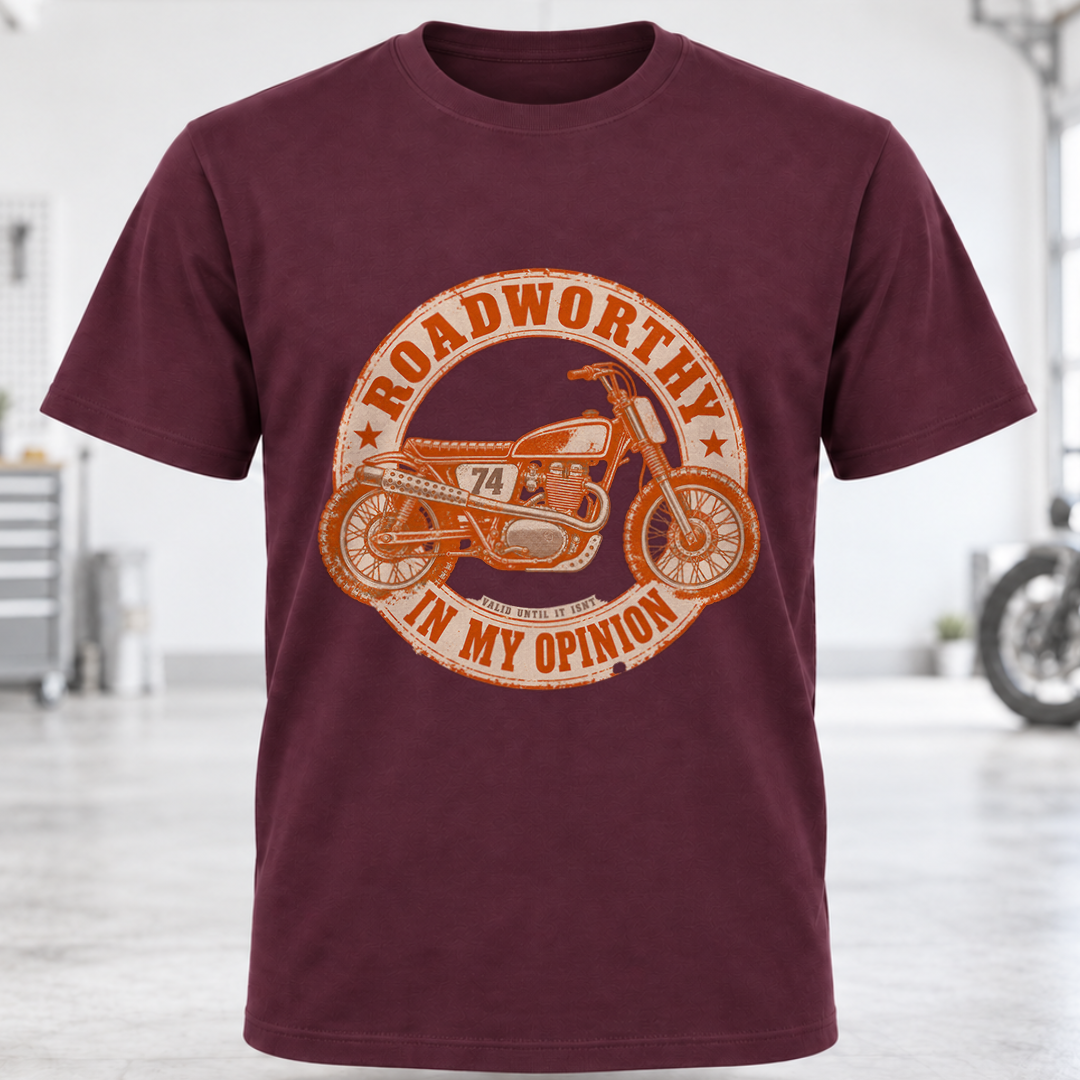 Roadworthy In My Opinion T-Shirt