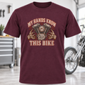 T-Shirt - "My Hands Know This Bike"