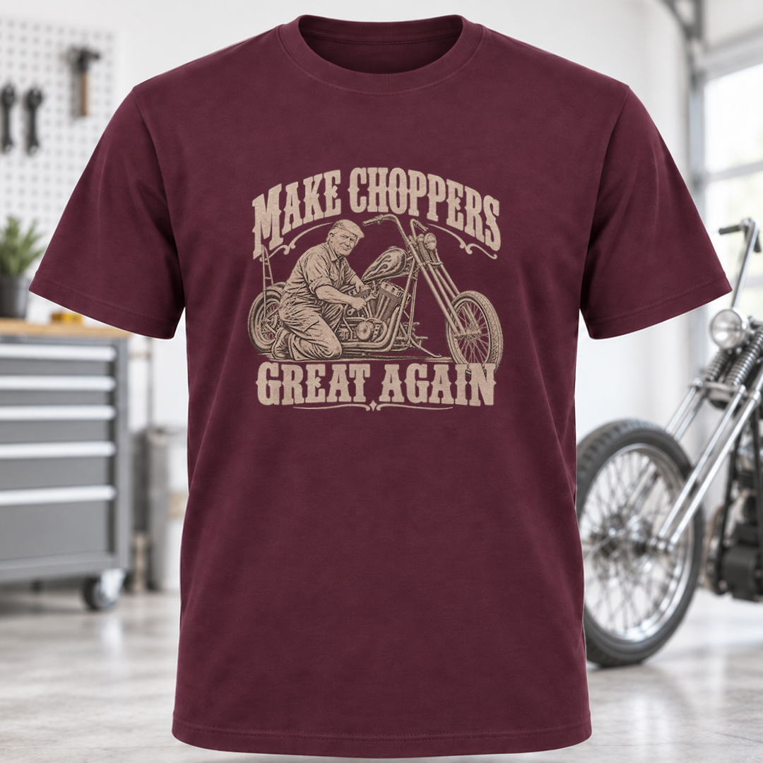 Make Choppers Great Again Motorcycle T-Shirt