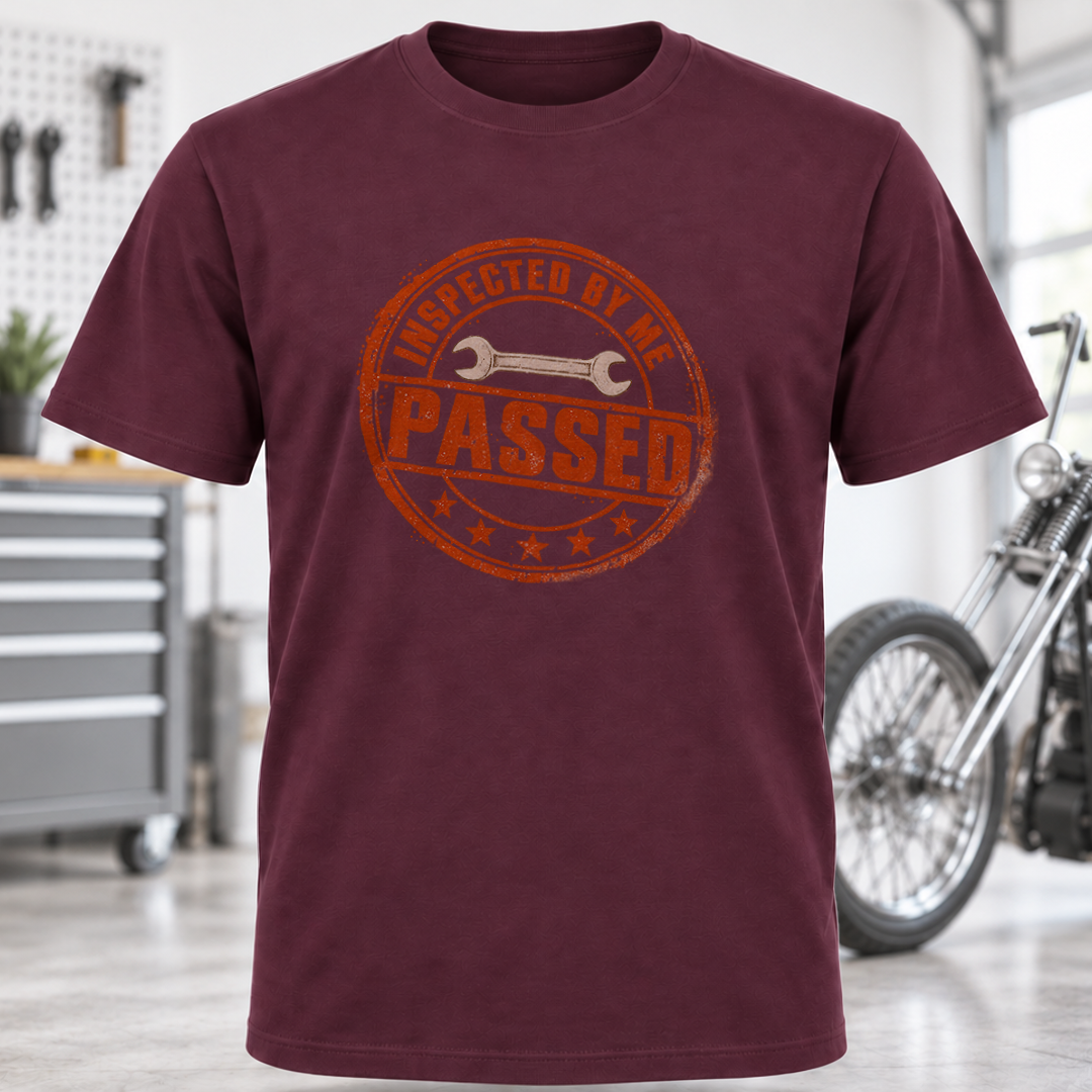 T-Shirt - “Inspected By Me”
