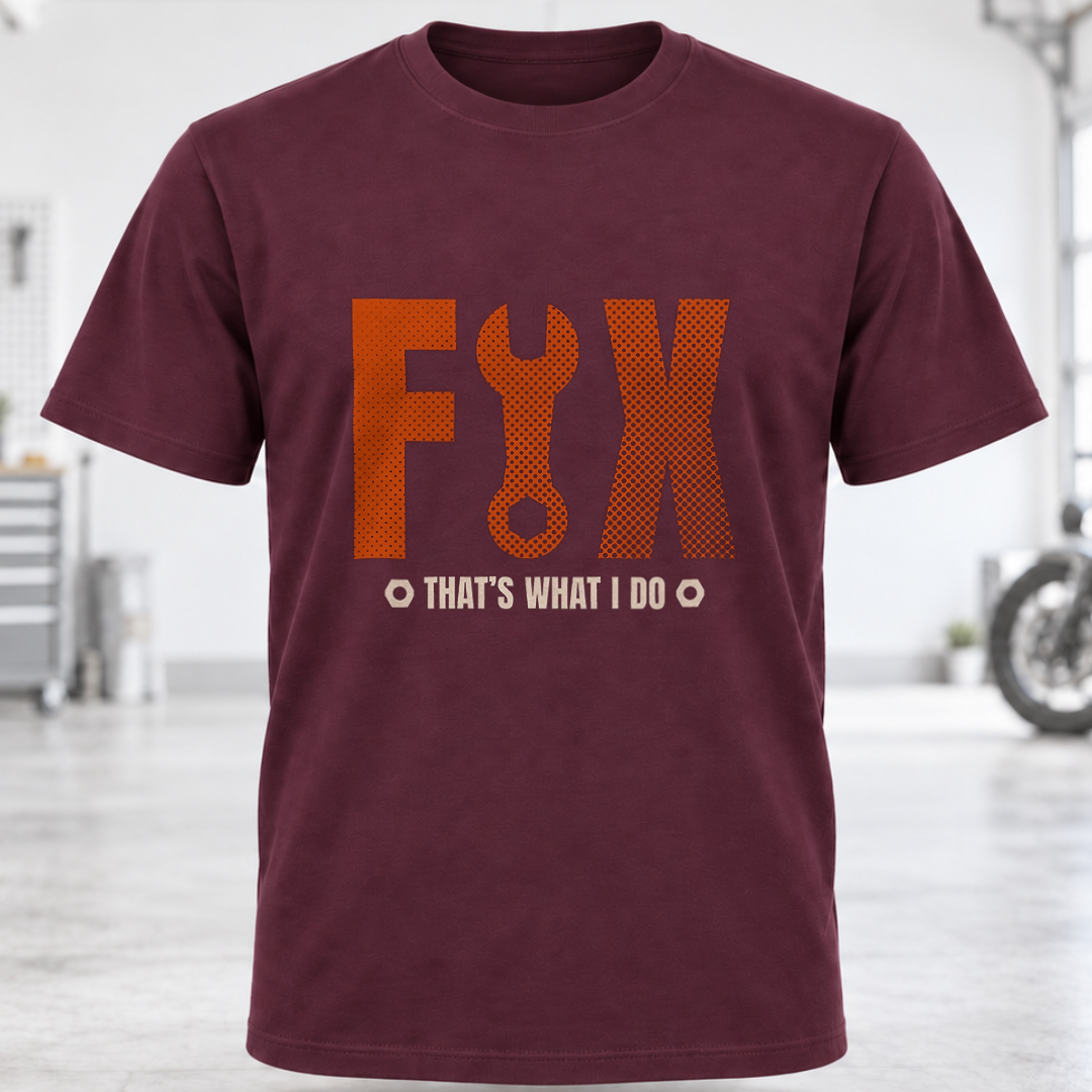 Fix That’s What I Do T-Shirt