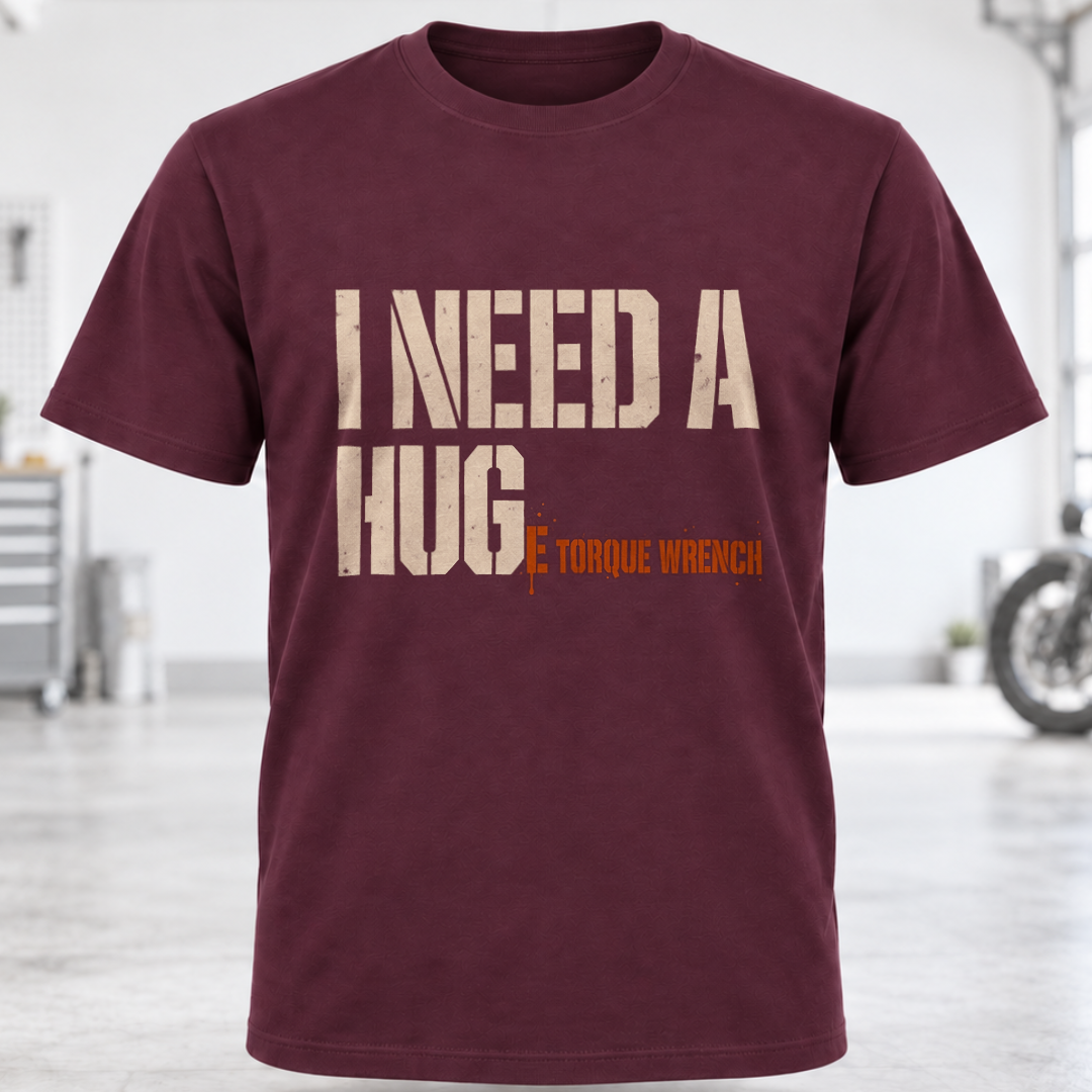 I NEED A HUGe Torque Wrench T-Shirt