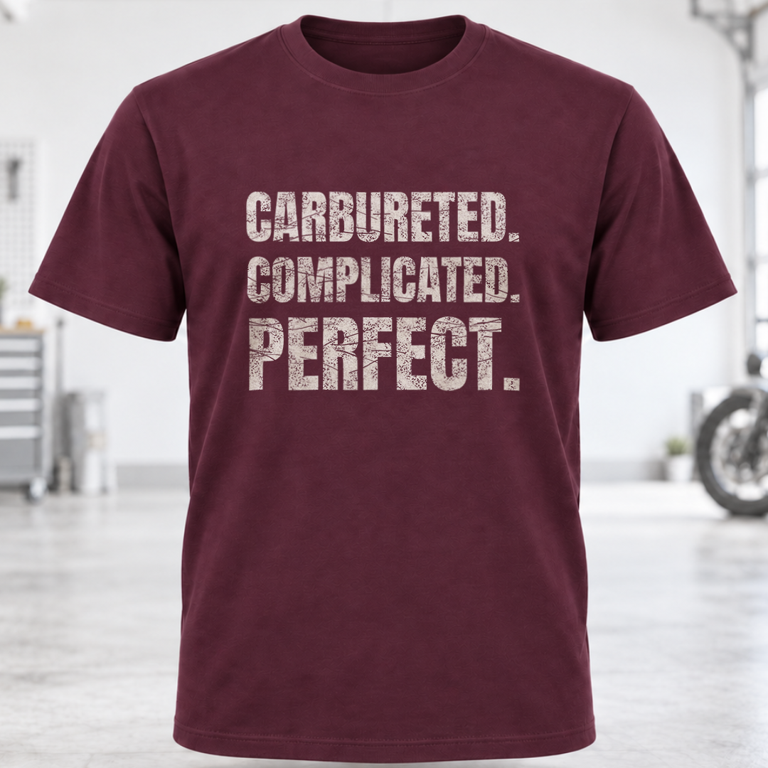 Carbureted. Complicated. Perfect. T-Shirt