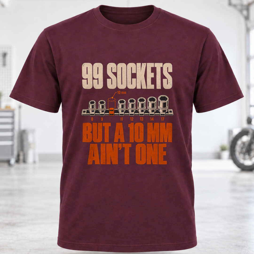 99 Sockets But A 10mm Ain't One T-Shirt
