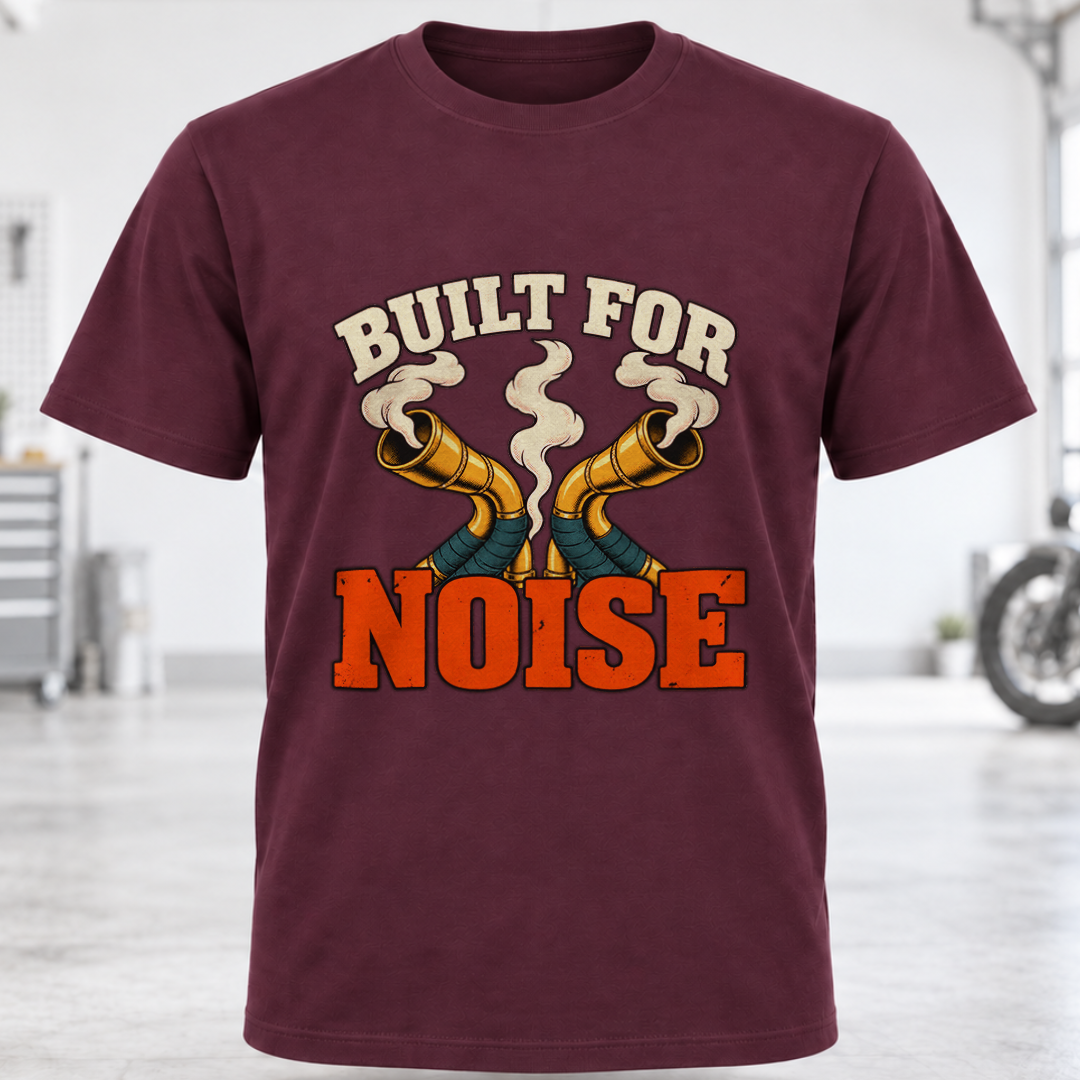 T-Shirt — "Built For Noise"