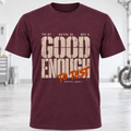 Good Enough To Test T‑Shirt