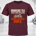 T-Shirt – "Drinking Tea Doesn't Make You Classic"