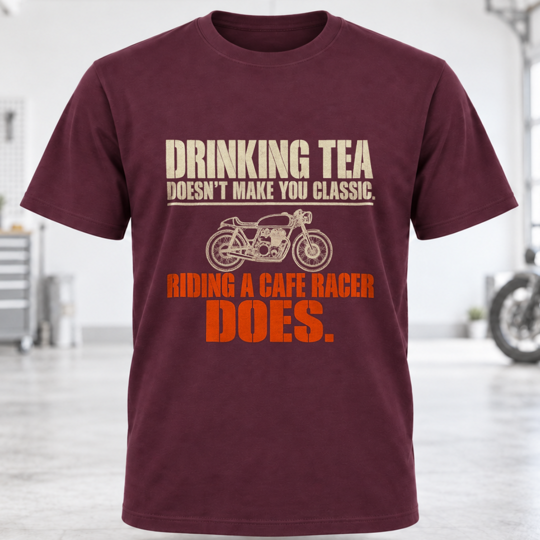 T-Shirt – "Drinking Tea Doesn't Make You Classic"