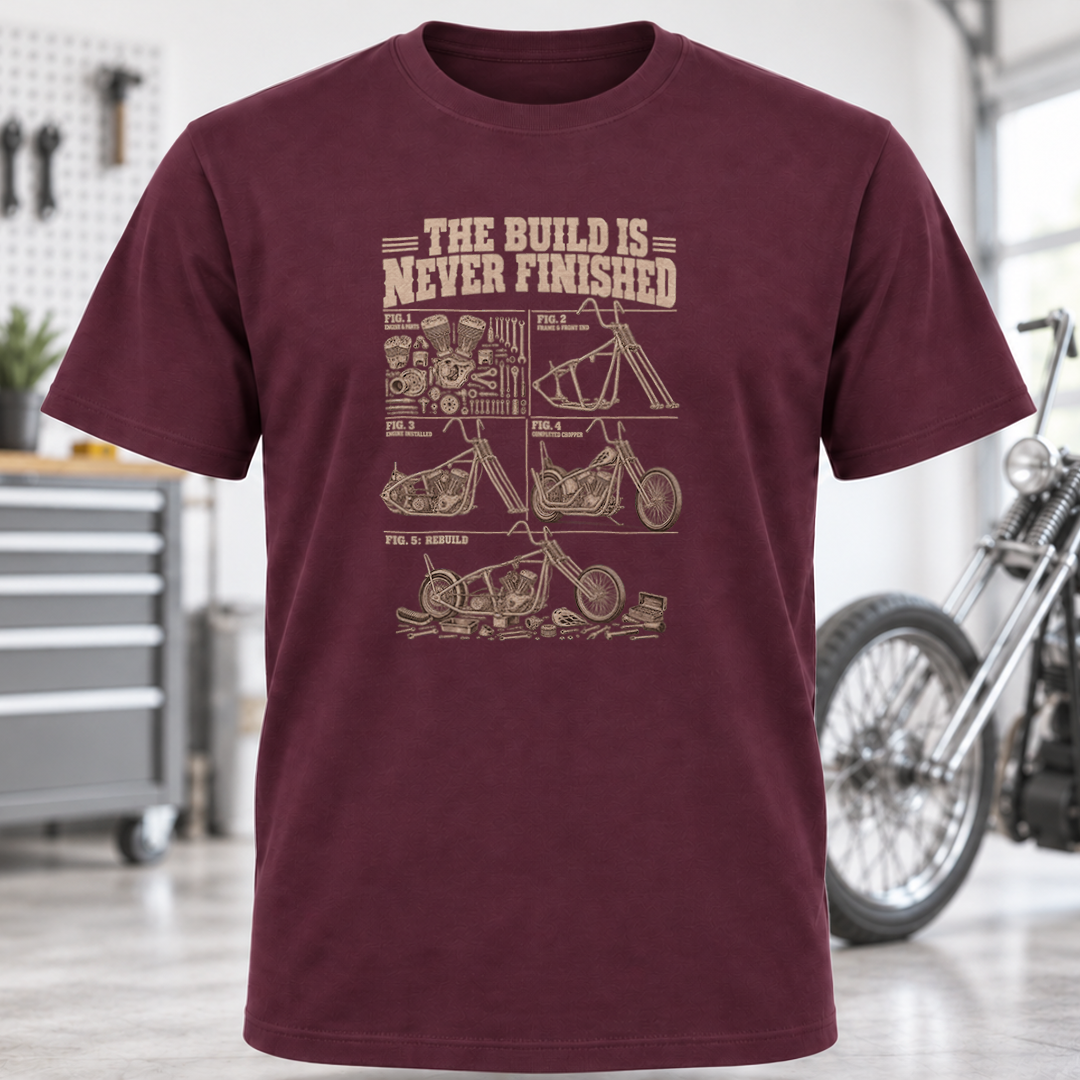 The Build Is Never Finished T-Shirt