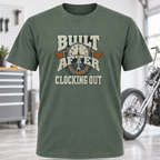 Built After Clocking Out T-Shirt