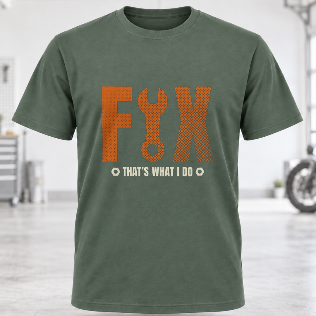 Fix That’s What I Do T-Shirt
