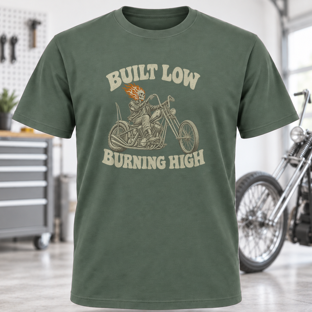 Built Low Burning High Motorcycle T-Shirt