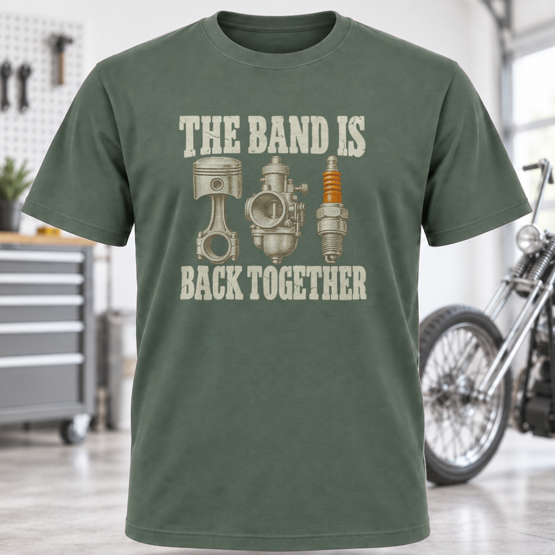 T-Shirt - "The Band Is Back Together"